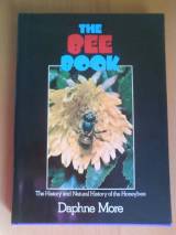 The Bee Book; Hist. & Nat. Hist. Of The Honey Bee