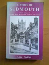 A Story of Sidmouth And The Surrounding Villages.