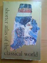 Shorter Atlas Of The Classical World