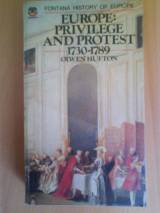 Europe: Privilege and Protest, 1730-1789 (Fontana History of Eur