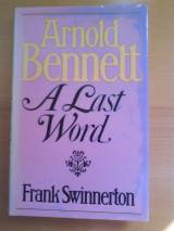 Arnold Bennett: A Last Word