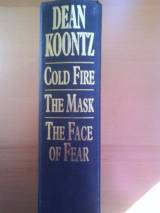 Dean Koontz Omnibus: Cold Fire", Face of Fear", The Mask&#