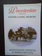 Worcestershire Within Living Memory