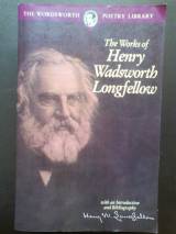 The Works of Henry Wadsworth Longfellow (Wordsworth Poetry Libra