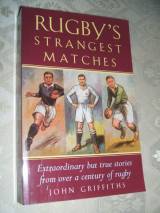 Rugby\'s Strangest Matches: Extraordinary but True Stories from o