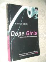DOPE GIRLS; THE BIRTH OF THE BRITISH DRUG UNDERGROUND