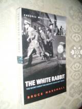 The White Rabbit: Wing Commander F.F.E.Yeo-Thomas