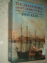 The Honourable Company: History Of The English East India Compan