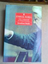 Eternal Russian : Yeltsin, Gorbachev and the Mirage of Democracy