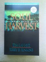 Soul Harvest: The World Takes Sides (left Behind)